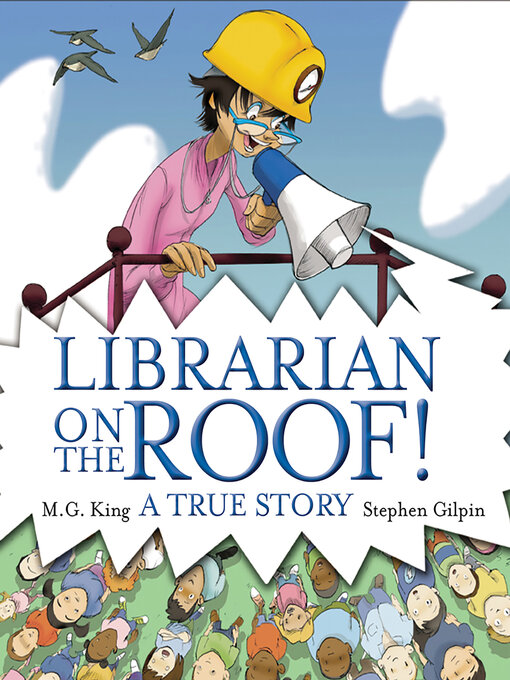 Title details for Librarian on the Roof! a True Story by M. G. King - Available